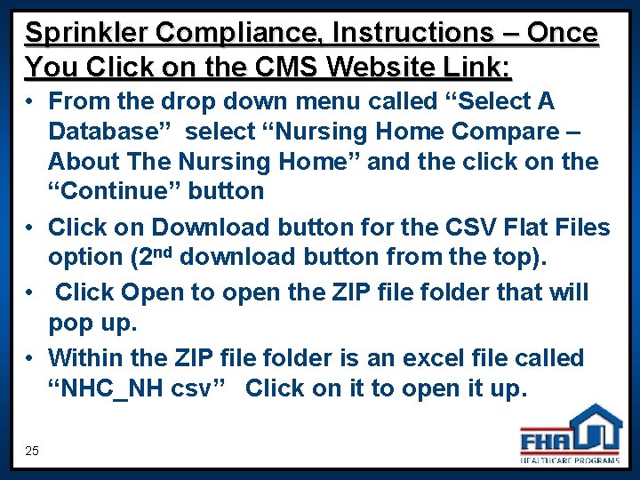 Sprinkler Compliance, Instructions – Once You Click on the CMS Website Link: • From Sprinkler Compliance, Instructions – Once You Click on the CMS Website Link: • From