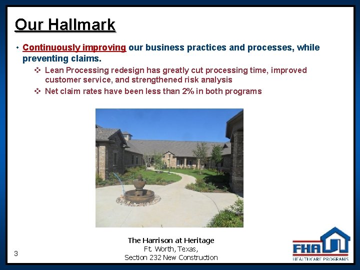 Our Hallmark • Continuously improving our business practices and processes, while preventing claims. v Our Hallmark • Continuously improving our business practices and processes, while preventing claims. v