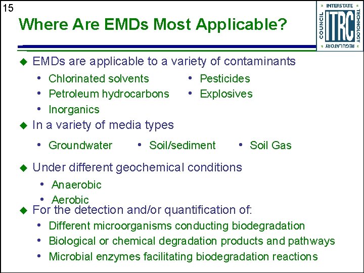 15 Where Are EMDs Most Applicable? u EMDs are applicable to a variety of
