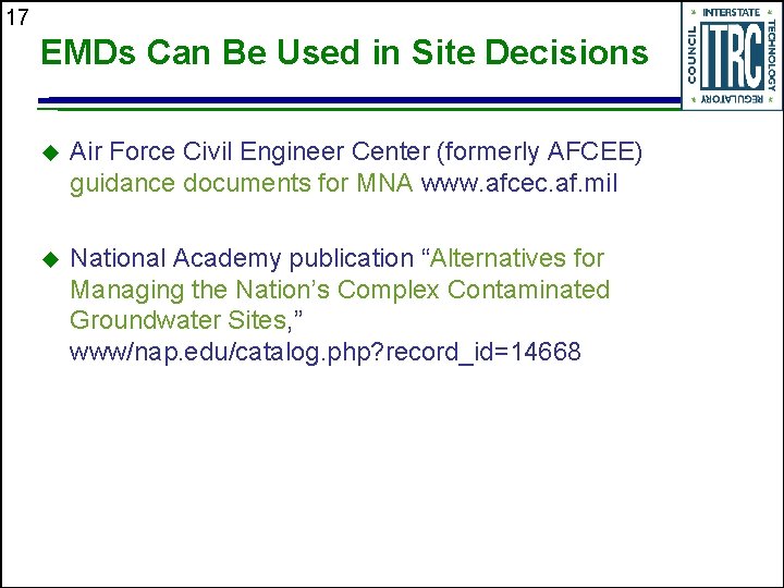 17 EMDs Can Be Used in Site Decisions u Air Force Civil Engineer Center