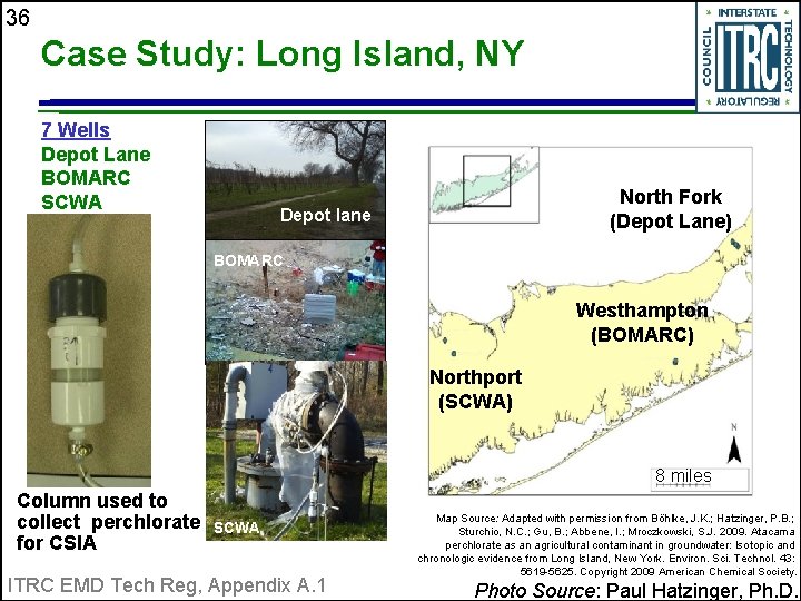 36 Case Study: Long Island, NY 7 Wells Depot Lane BOMARC SCWA North Fork