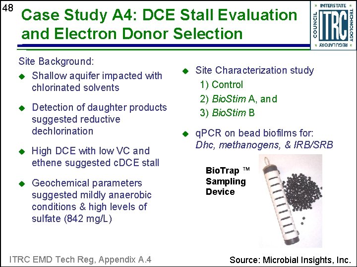 48 Case Study A 4: DCE Stall Evaluation and Electron Donor Selection Site Background: