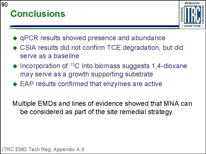 80 Conclusions u u q. PCR results showed presence and abundance CSIA results did
