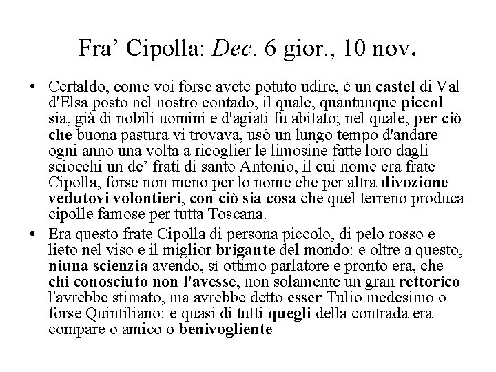 Fra’ Cipolla: Dec. 6 gior. , 10 nov. • Certaldo, come voi forse avete