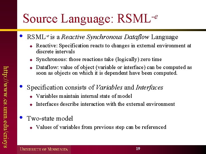 Source Language: RSML-e • RSML-e is a Reactive Synchronous Dataflow Language u u http: