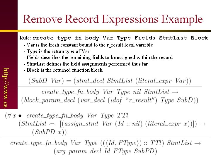 Remove Record Expressions Example http: //www. cs. umn. edu/crisys Rule: create_type_fn_body Var Type Fields