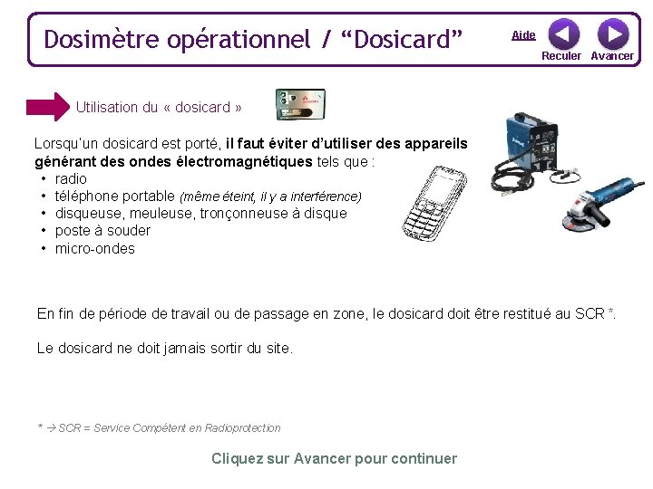 Dosimètre opérationnel / “Dosicard” Aide Reculer Avancer Utilisation du « dosicard » Lorsqu’un dosicard