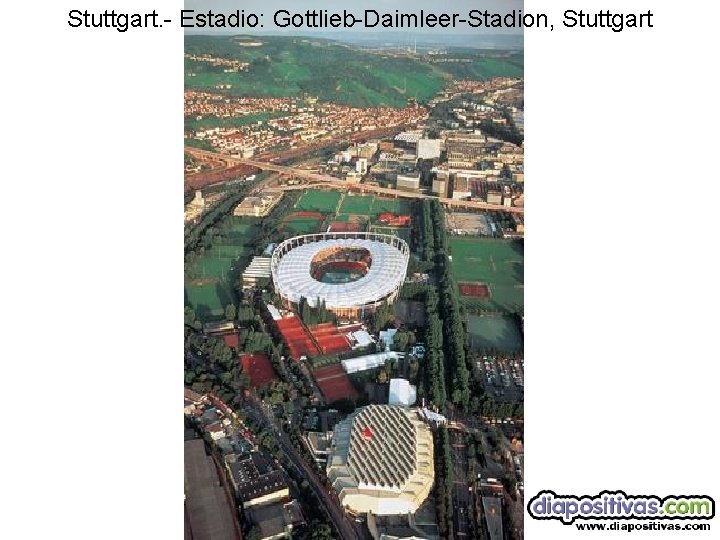 Stuttgart. - Estadio: Gottlieb-Daimleer-Stadion, Stuttgart 