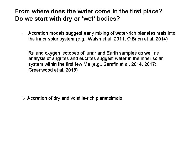 From where does the water come in the first place? Do we start with