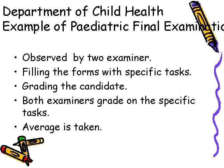 Department of Child Health Example of Paediatric Final Examinatio • • Observed by two