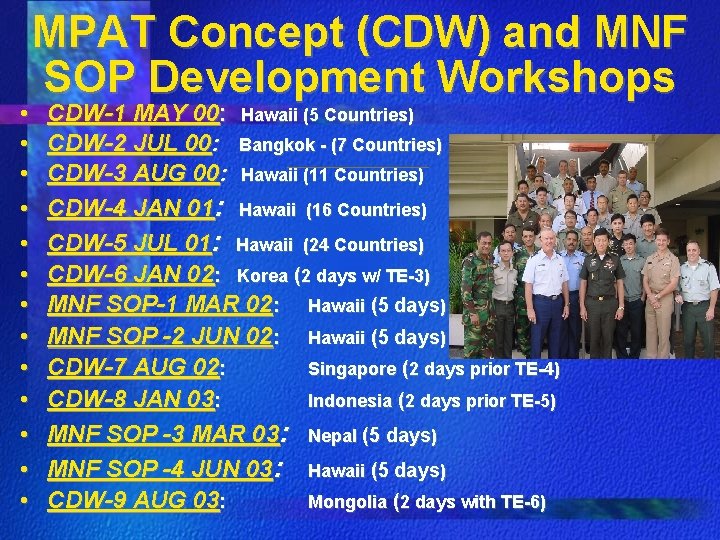 • • • • MPAT Concept (CDW) and MNF SOP Development Workshops CDW-1 • • • • MPAT Concept (CDW) and MNF SOP Development Workshops CDW-1