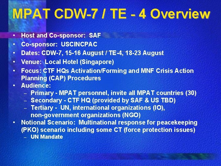 MPAT CDW-7 / TE - 4 Overview • • • Host and Co-sponsor: SAF MPAT CDW-7 / TE - 4 Overview • • • Host and Co-sponsor: SAF