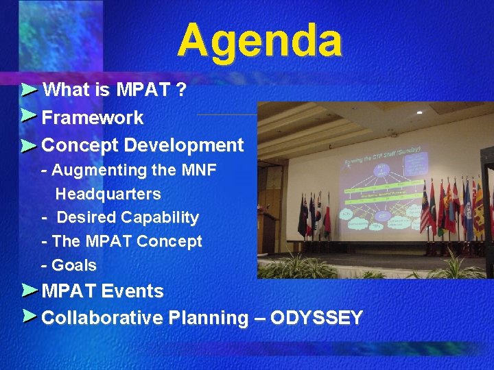 Agenda What is MPAT ? Framework Concept Development - Augmenting the MNF Headquarters - Agenda What is MPAT ? Framework Concept Development - Augmenting the MNF Headquarters -