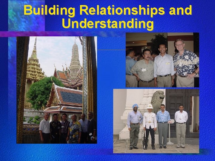 Building Relationships and Understanding Building Relationships and Understanding