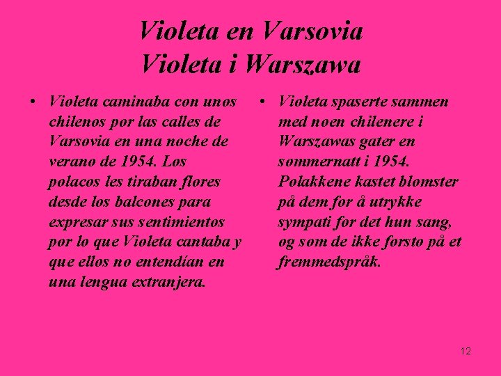 Violeta en Varsovia Violeta i Warszawa • Violeta caminaba con unos chilenos por las Violeta en Varsovia Violeta i Warszawa • Violeta caminaba con unos chilenos por las