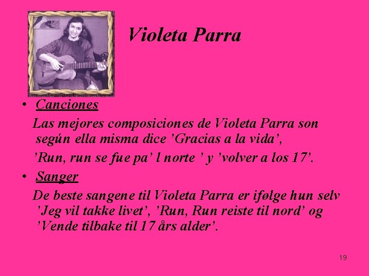 Violeta Parra • Canciones Las mejores composiciones de Violeta Parra son según ella misma Violeta Parra • Canciones Las mejores composiciones de Violeta Parra son según ella misma