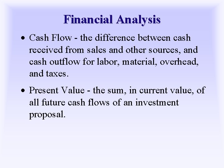 Financial Analysis · Cash Flow - the difference between cash received from sales and