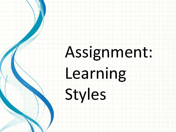 Assignment: Learning Styles 