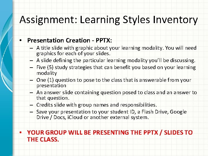 Assignment: Learning Styles Inventory • Presentation Creation - PPTX: – A title slide with