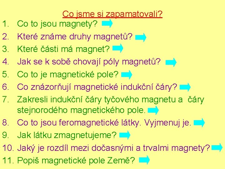 1. 2. 3. 4. 5. 6. 7. 8. 9. 10. 11. Co jsme si