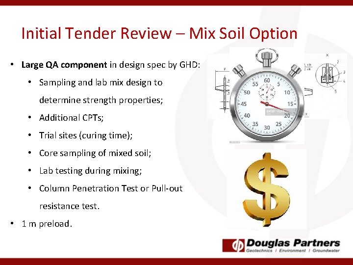 Initial Tender Review – Mix Soil Option • Large QA component in design spec