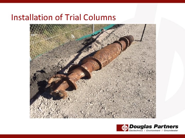 Installation of Trial Columns 