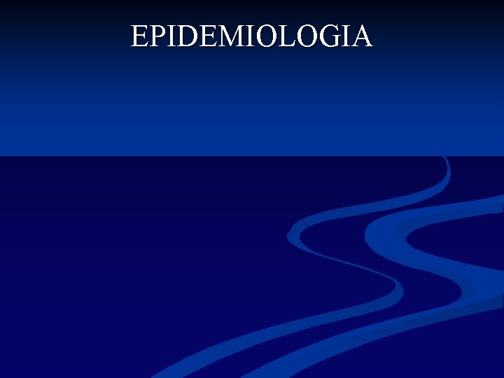 EPIDEMIOLOGIA 