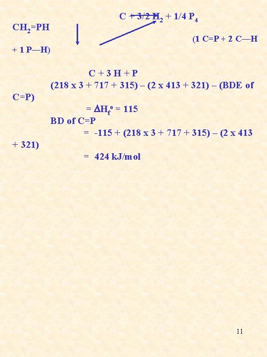CH 2=PH C + 3/2 H 2 + 1/4 P 4 (1 C=P +