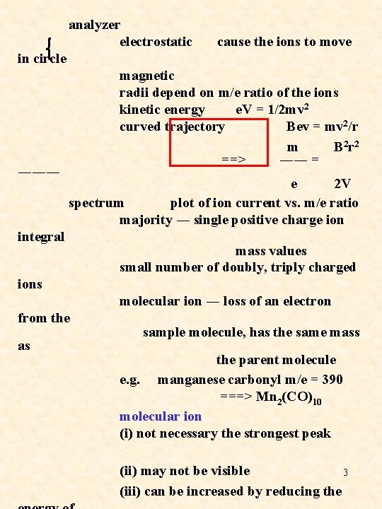 analyzer electrostatic cause the ions to move in circle ――― integral magnetic radii depend