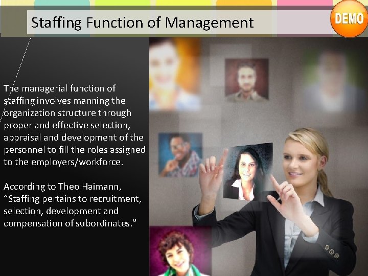 Staffing Function of Management The managerial function of staffing involves manning the organization structure Staffing Function of Management The managerial function of staffing involves manning the organization structure