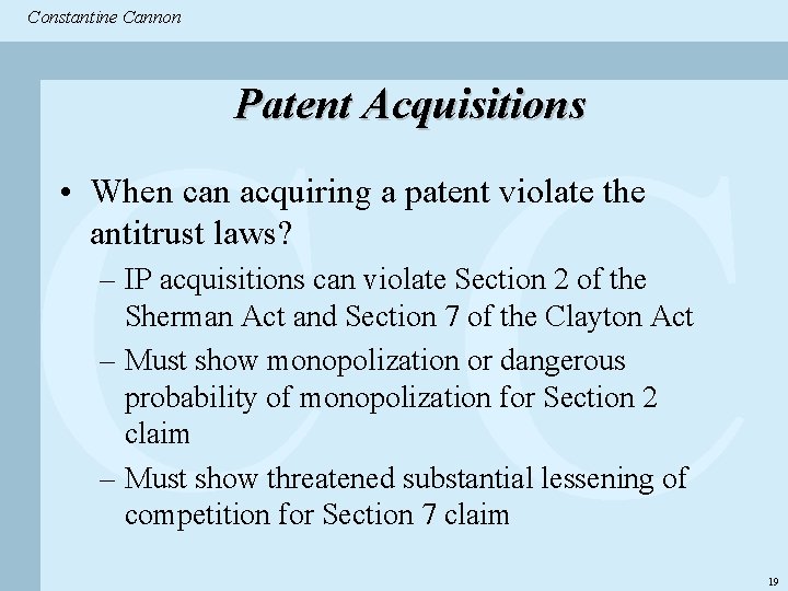 Constantine & Partners Constantine Cannon CC Patent Acquisitions • When can acquiring a patent