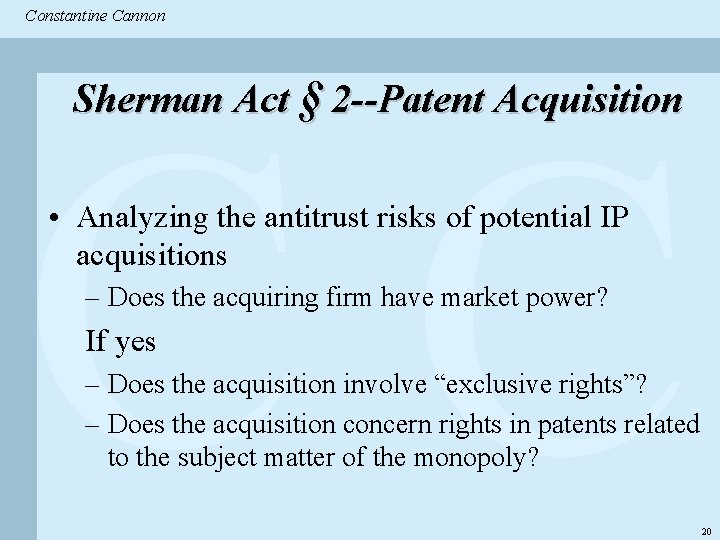 Constantine & Partners Constantine Cannon CC Sherman Act § 2 --Patent Acquisition • Analyzing