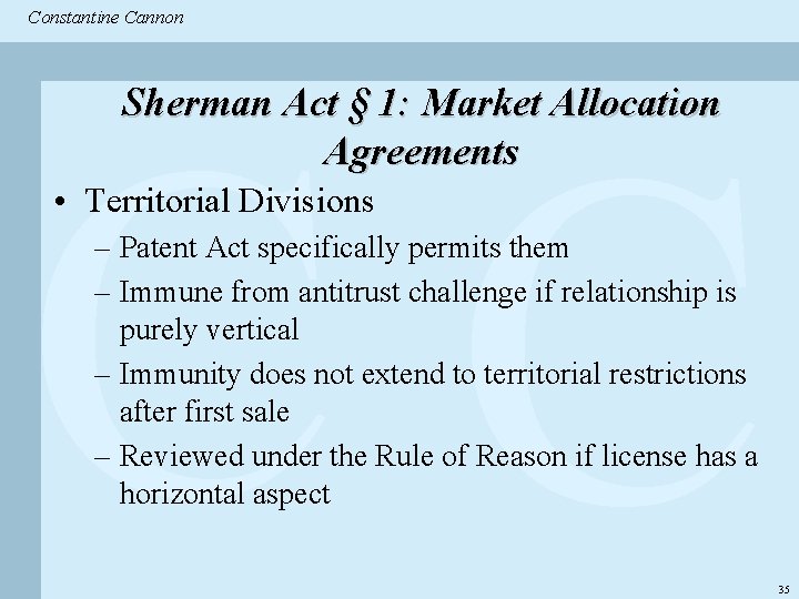 Constantine & Partners Constantine Cannon CC Sherman Act § 1: Market Allocation Agreements •
