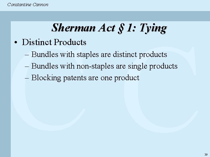 Constantine & Partners Constantine Cannon CC Sherman Act § 1: Tying • Distinct Products