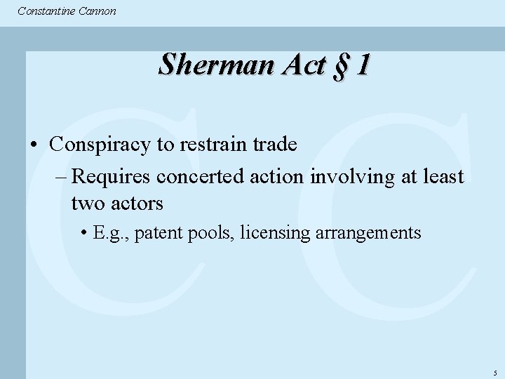 Constantine & Partners Constantine Cannon CC Sherman Act § 1 • Conspiracy to restrain