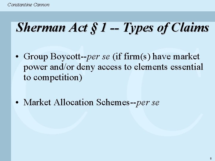 Constantine & Partners Constantine Cannon CC Sherman Act § 1 -- Types of Claims