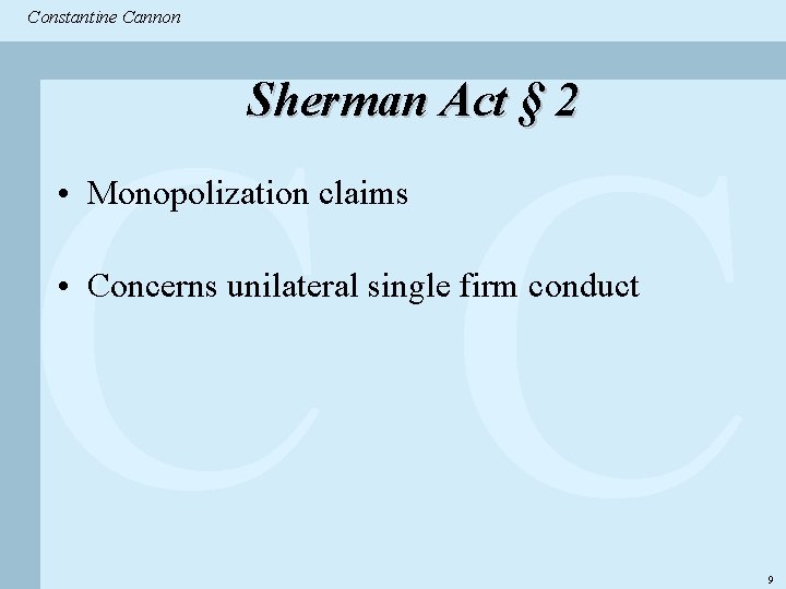 Constantine & Partners Constantine Cannon CC Sherman Act § 2 • Monopolization claims •