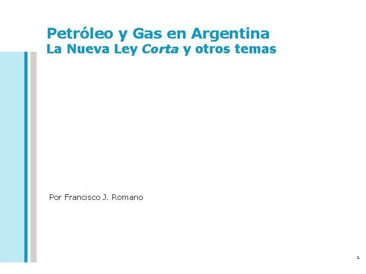 Petrleo y Gas en Argentina La Nueva Ley