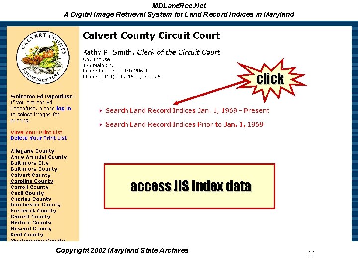 MDLand. Rec. Net A Digital Image Retrieval System for Land Record Indices in Maryland MDLand. Rec. Net A Digital Image Retrieval System for Land Record Indices in Maryland