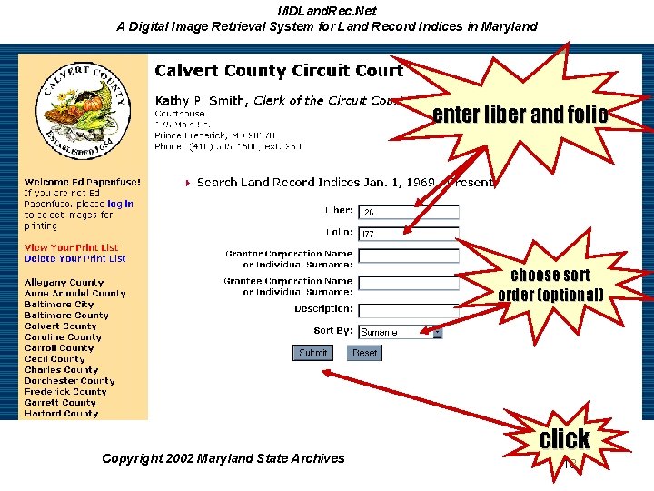 MDLand. Rec. Net A Digital Image Retrieval System for Land Record Indices in Maryland MDLand. Rec. Net A Digital Image Retrieval System for Land Record Indices in Maryland