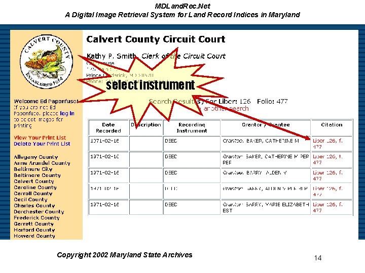MDLand. Rec. Net A Digital Image Retrieval System for Land Record Indices in Maryland MDLand. Rec. Net A Digital Image Retrieval System for Land Record Indices in Maryland