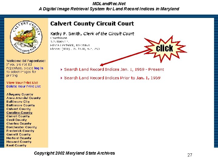 MDLand. Rec. Net A Digital Image Retrieval System for Land Record Indices in Maryland MDLand. Rec. Net A Digital Image Retrieval System for Land Record Indices in Maryland