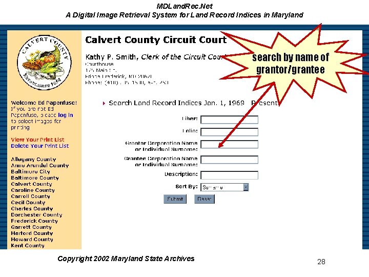 MDLand. Rec. Net A Digital Image Retrieval System for Land Record Indices in Maryland MDLand. Rec. Net A Digital Image Retrieval System for Land Record Indices in Maryland