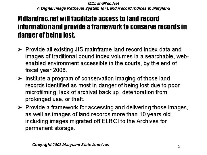 MDLand. Rec. Net A Digital Image Retrieval System for Land Record Indices in Maryland MDLand. Rec. Net A Digital Image Retrieval System for Land Record Indices in Maryland