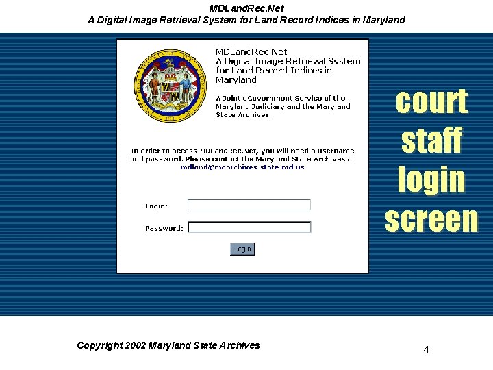 MDLand. Rec. Net A Digital Image Retrieval System for Land Record Indices in Maryland MDLand. Rec. Net A Digital Image Retrieval System for Land Record Indices in Maryland