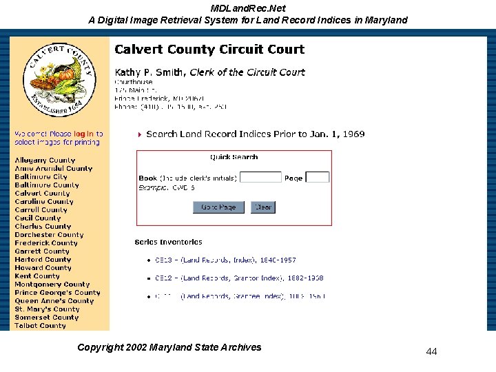 MDLand. Rec. Net A Digital Image Retrieval System for Land Record Indices in Maryland MDLand. Rec. Net A Digital Image Retrieval System for Land Record Indices in Maryland