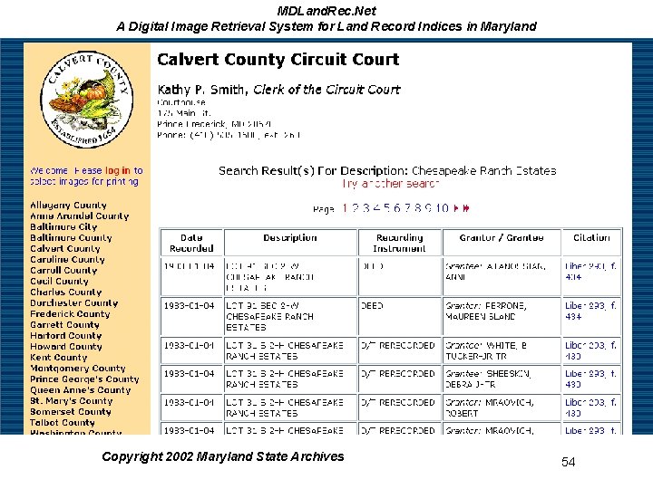 MDLand. Rec. Net A Digital Image Retrieval System for Land Record Indices in Maryland MDLand. Rec. Net A Digital Image Retrieval System for Land Record Indices in Maryland