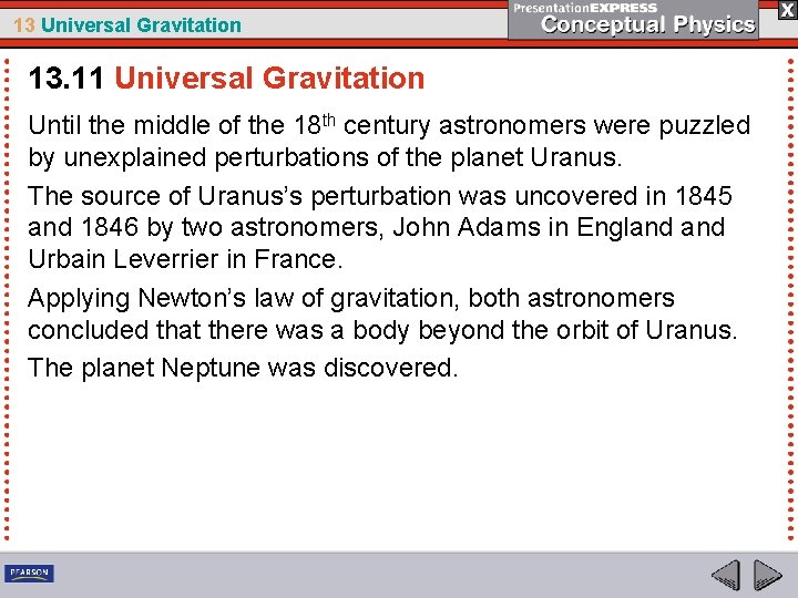 13 Universal Gravitation 13. 11 Universal Gravitation Until the middle of the 18 th