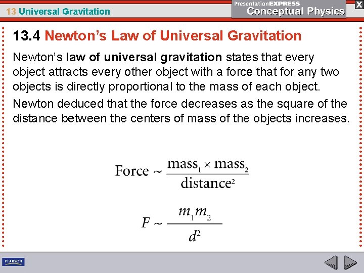 13 Universal Gravitation 13. 4 Newton’s Law of Universal Gravitation Newton’s law of universal