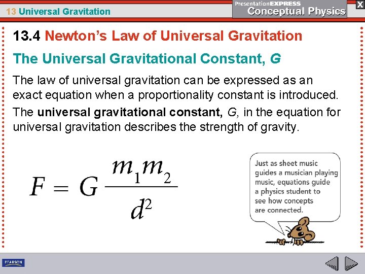 13 Universal Gravitation 13. 4 Newton’s Law of Universal Gravitation The Universal Gravitational Constant,